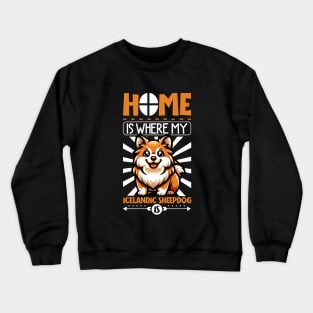 Home is with my Icelandic Sheepdog Crewneck Sweatshirt